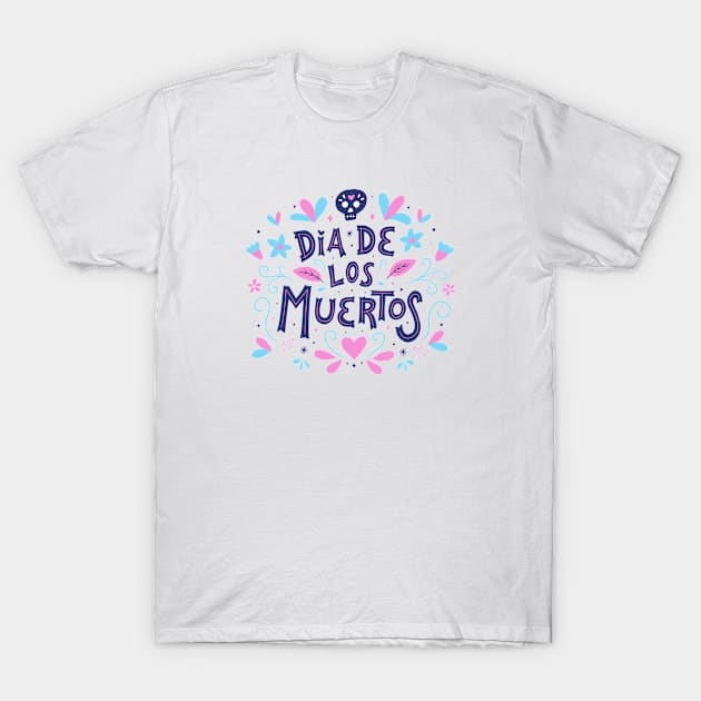 Dia de los Muertos T-Shirt by SLAG_Creative